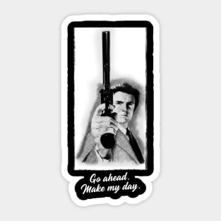 Go ahead. Make my day. Dirty Harry Tee Sticker